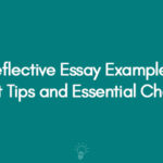 Reflective Essay Examples| Expert Tips and Essential Checklist