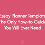 Essay Planner Template The Only How-to Guide You Will Ever Need